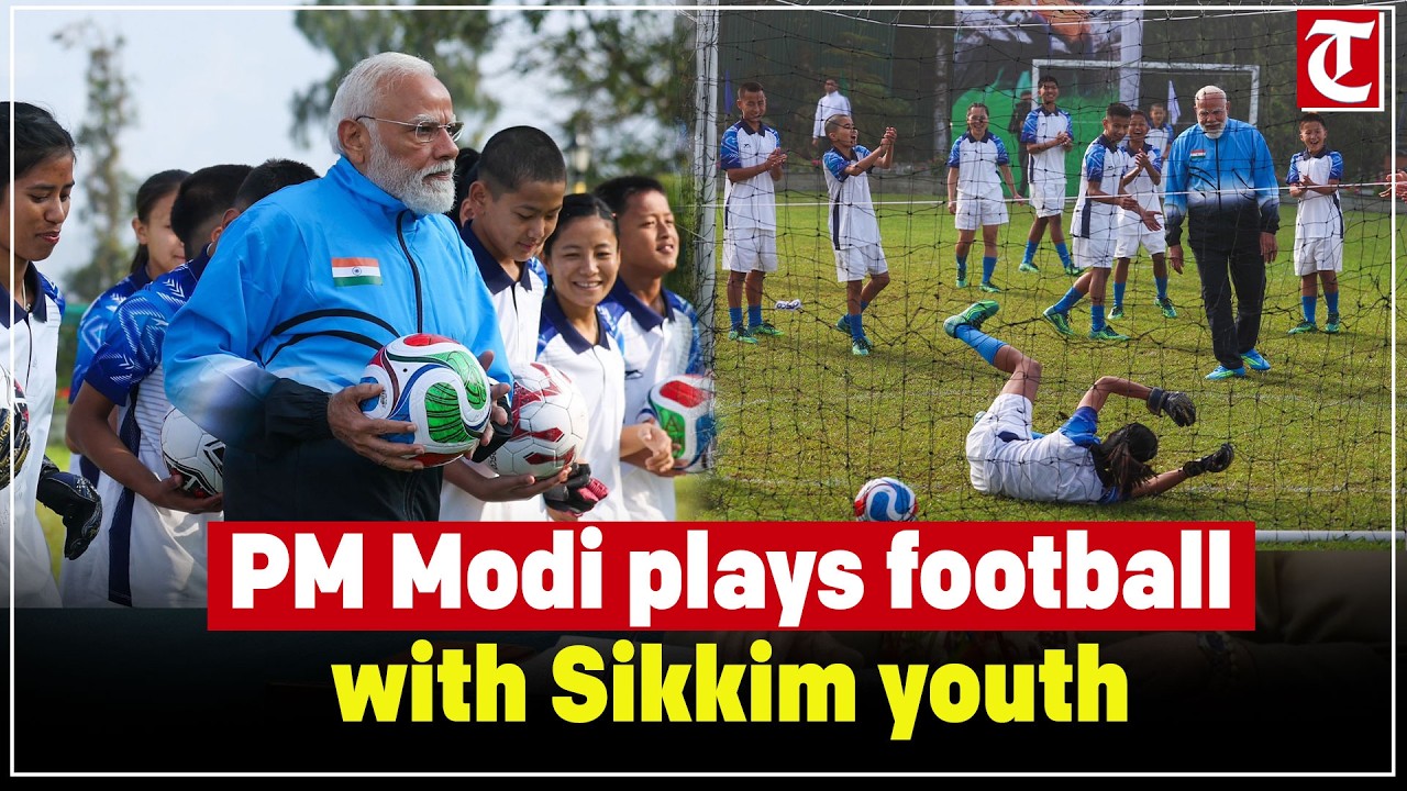 PM Modi plays football with Sikkim youth; to launch Rs 4,000 crore projects in state