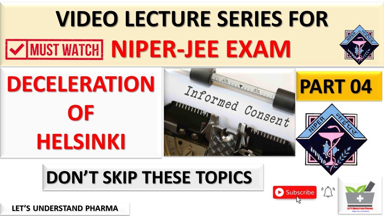 Video Lecture Series for NIPER-JEE ||GPAT|| Part 04 || Informed Consent & Declaration of Helsinki ||