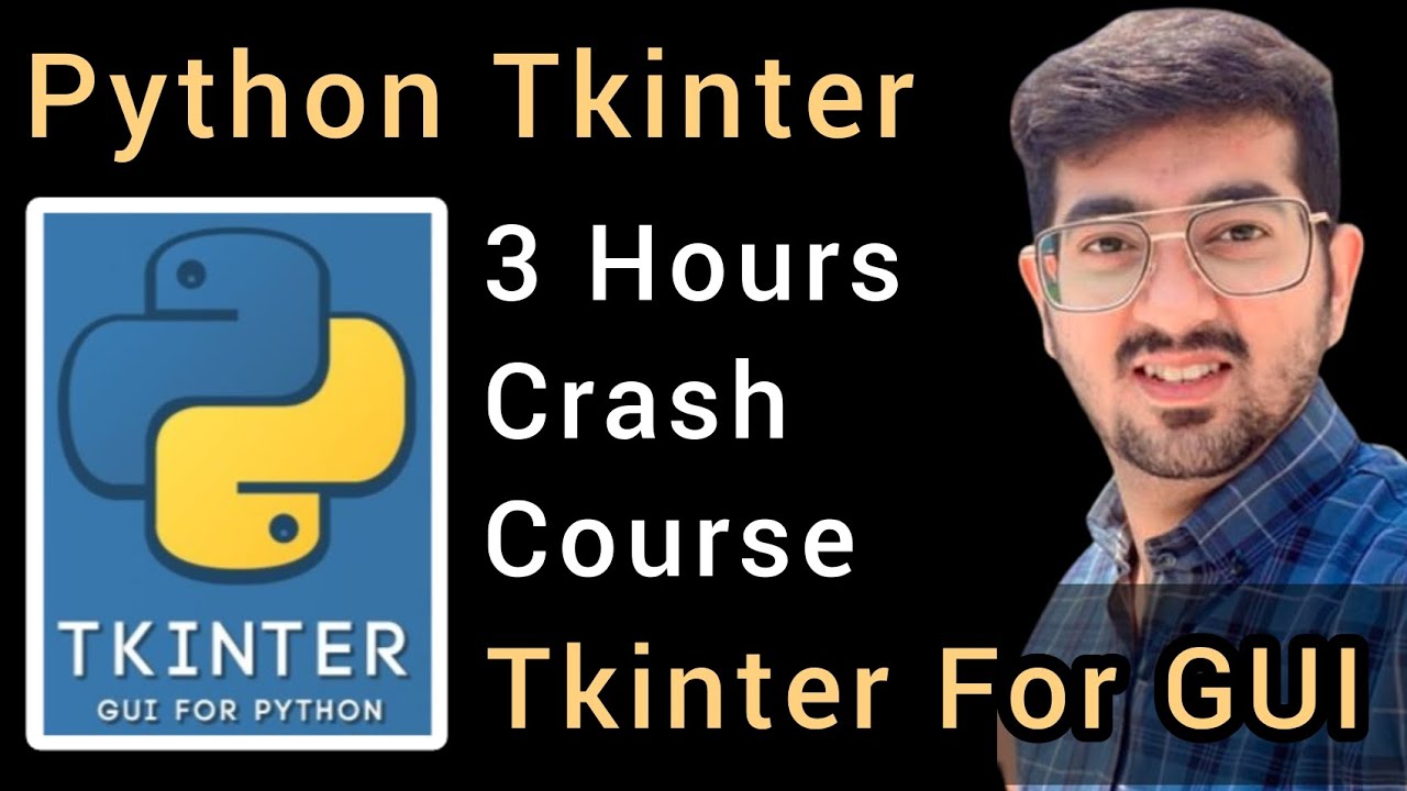 Python Tkinter 3 Hours Crash Course With Full Project (Tutorial)