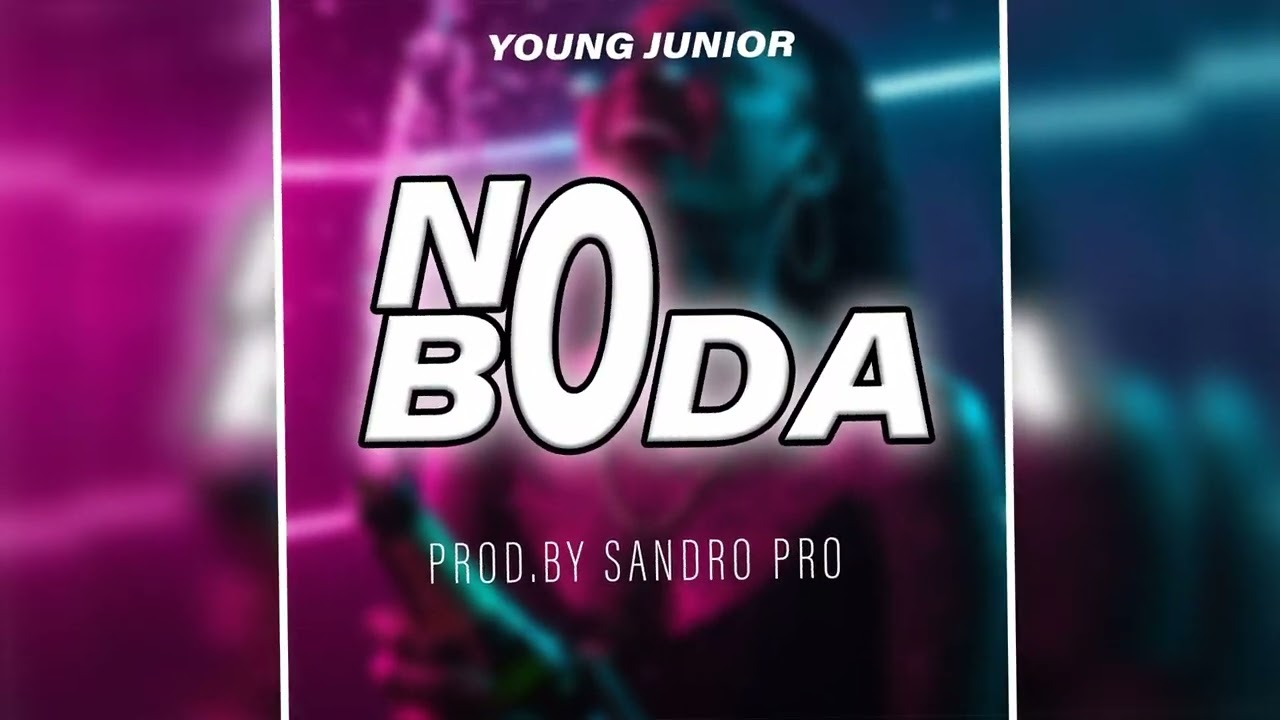 YOUNG JUNIOR_-_NO BODA | ÁUDIO OFICIAL | PROD.BY SANDRO PRO | 2023