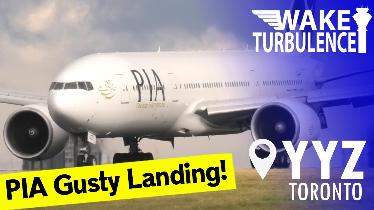 Pakistan PIA Boeing 777 Lands in Gusty Winds at Toronto Pearson YYZ