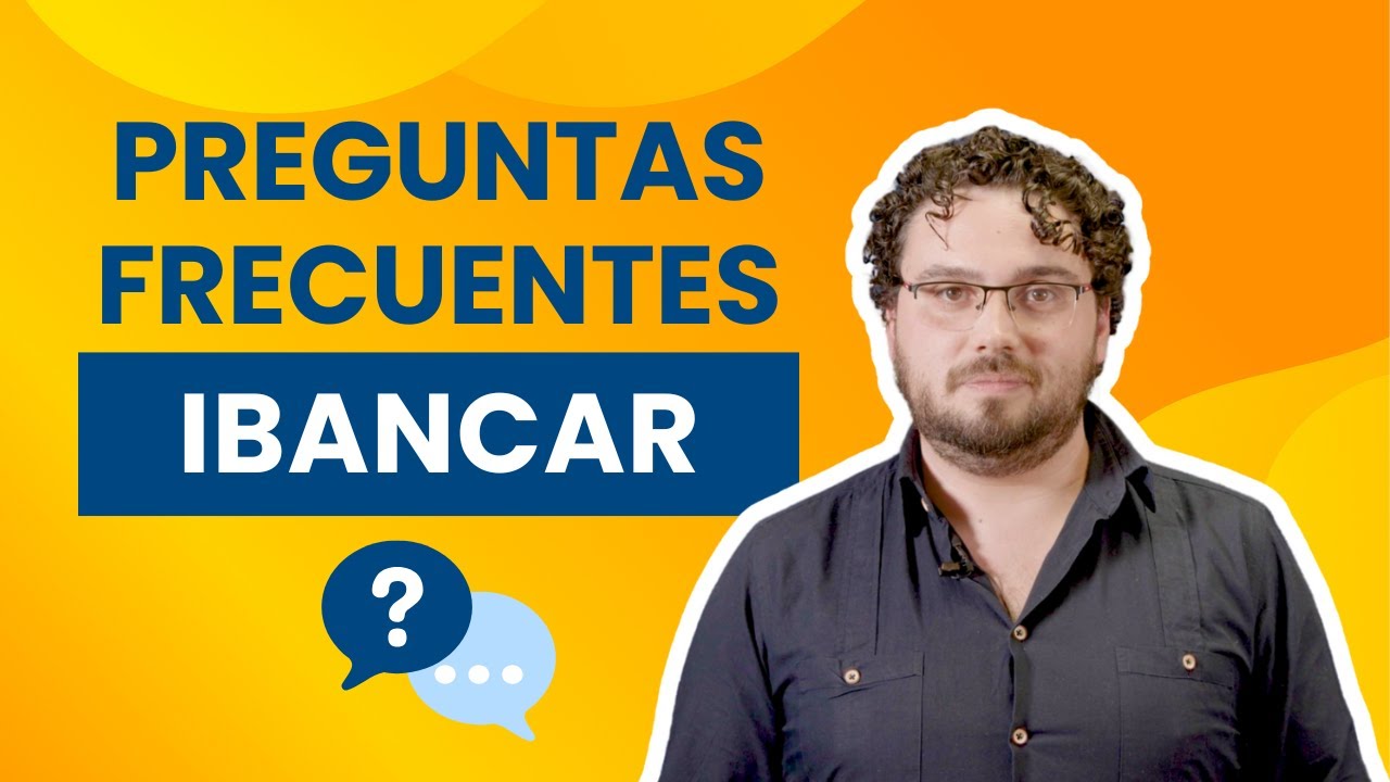 IBANCAR - Preguntas Frecuentes, Resuelve tus Dudas ❓