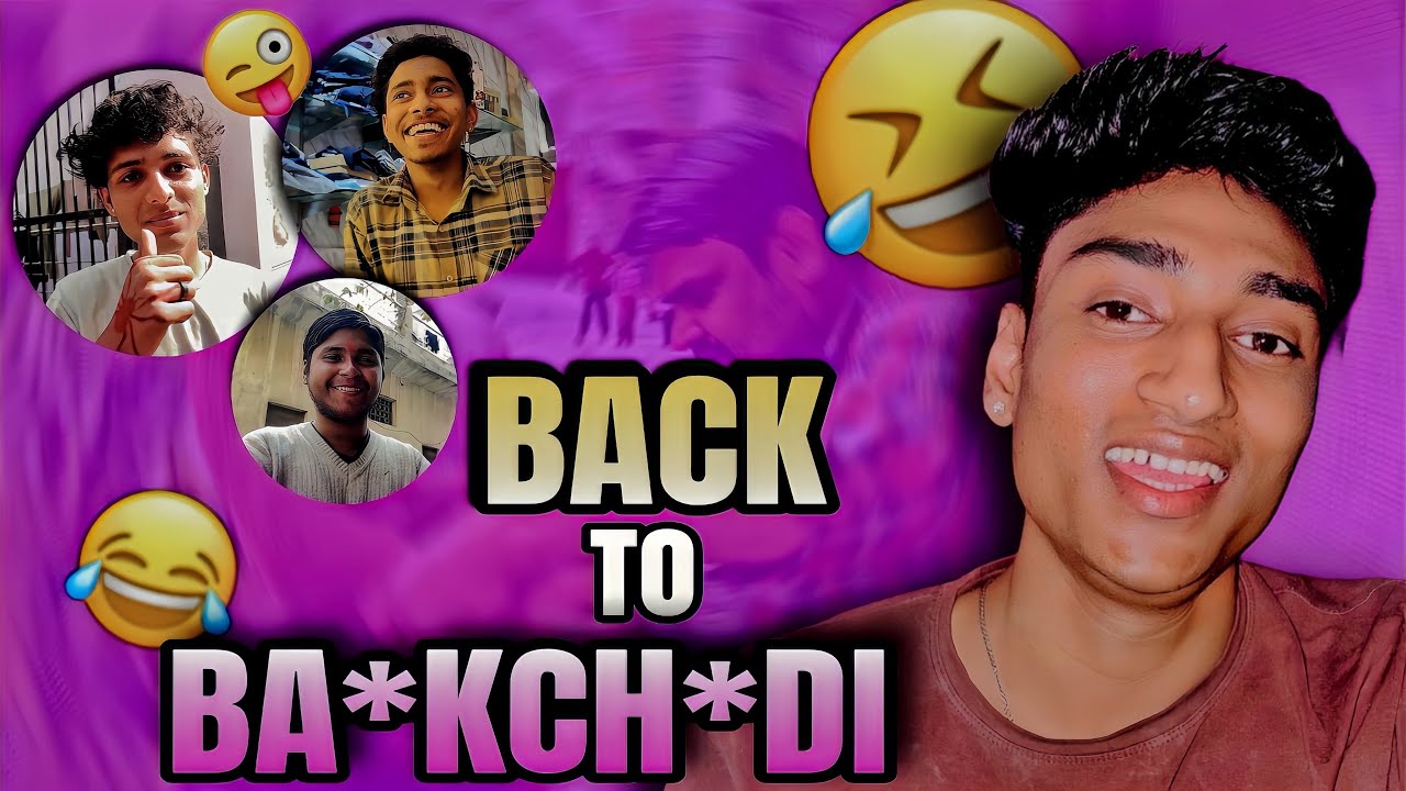Ab Hoga Backch*di main￼￼ COMEBACK