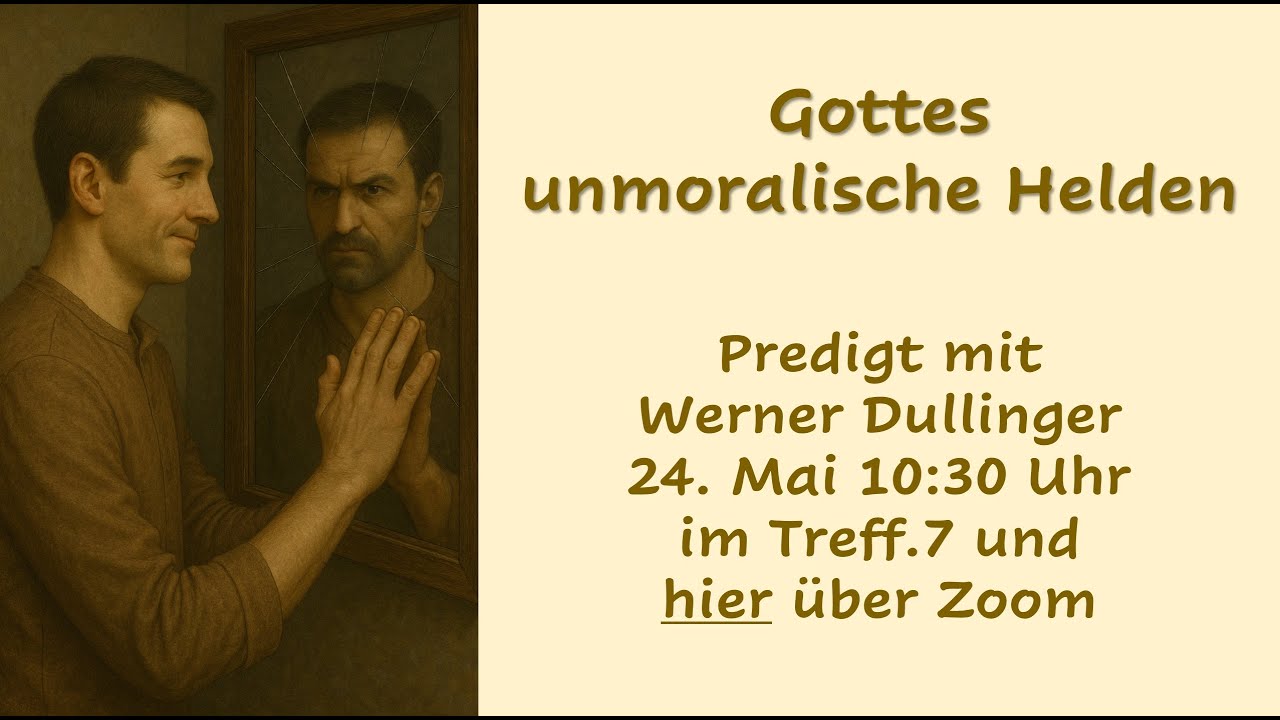Predigt von Werner Dullinger vom 24.05.2025