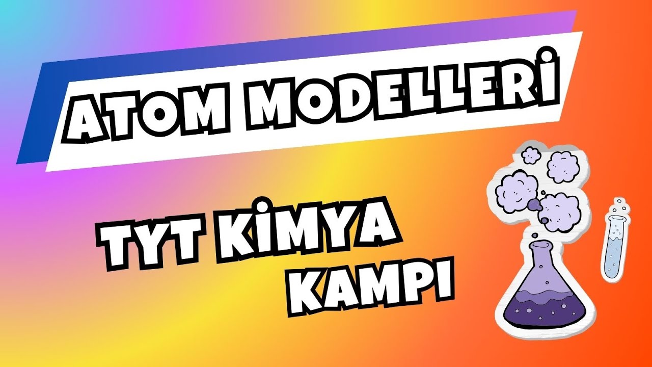 🌟 TYT KİMYA KAMPI | ATOM MODELLERİ #2024tyt