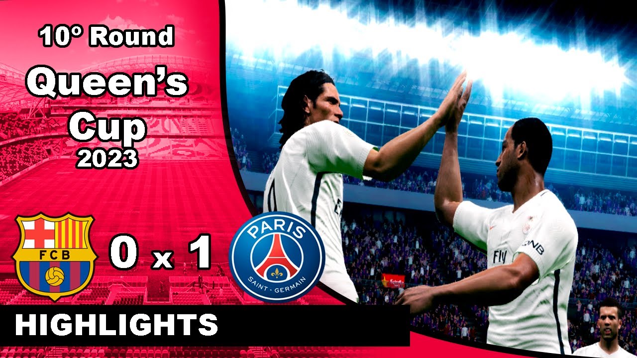 Barcelona 0 x 1 PSG - Round 10 - Highlights - Queen's Cup 2023 PES17