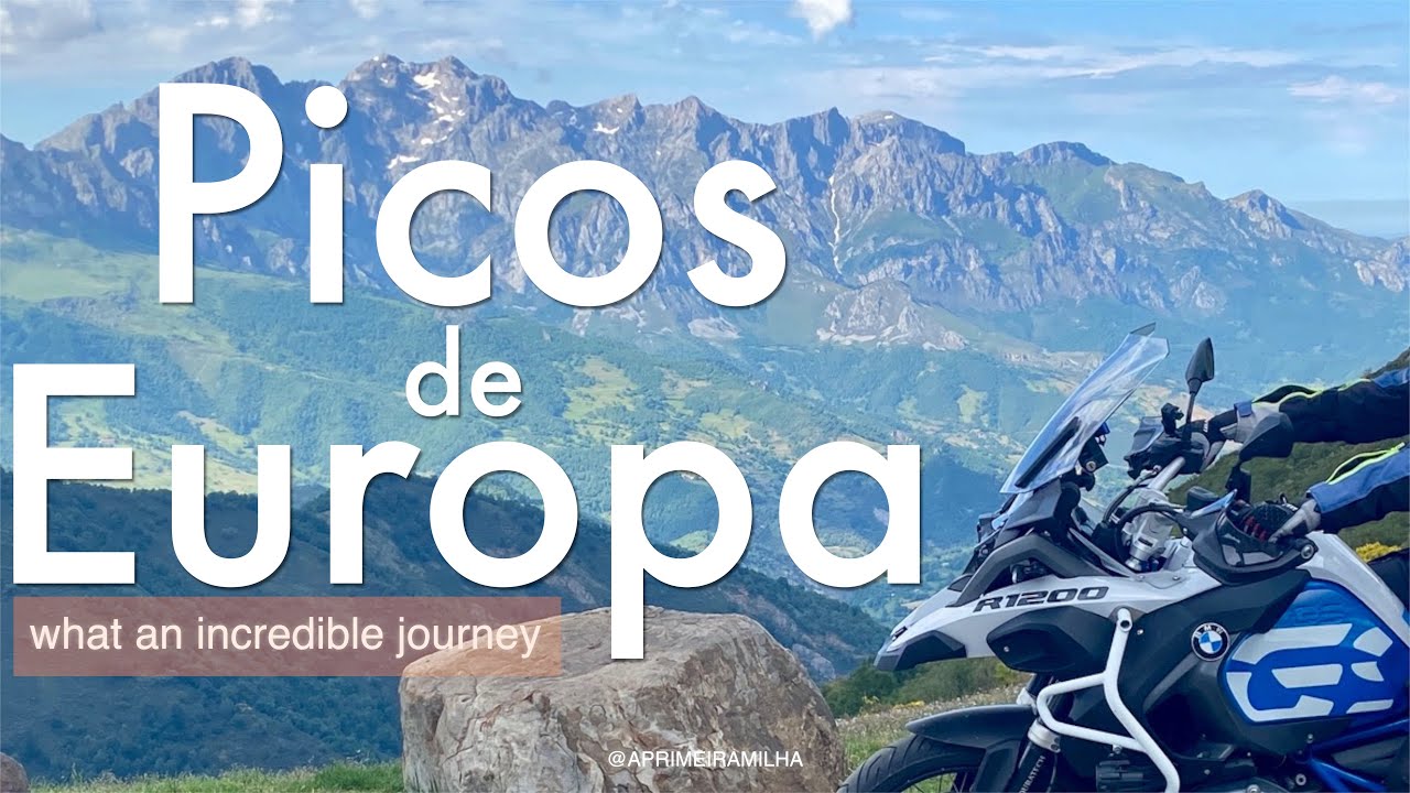 Picos de Europa - What an incredible Journey