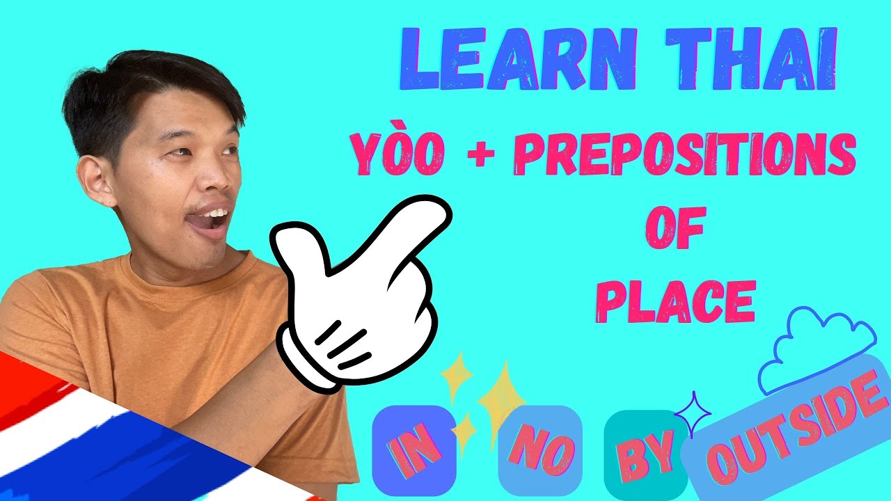 Learn Thai: Yòo(อยู่)+Prepositions of Place