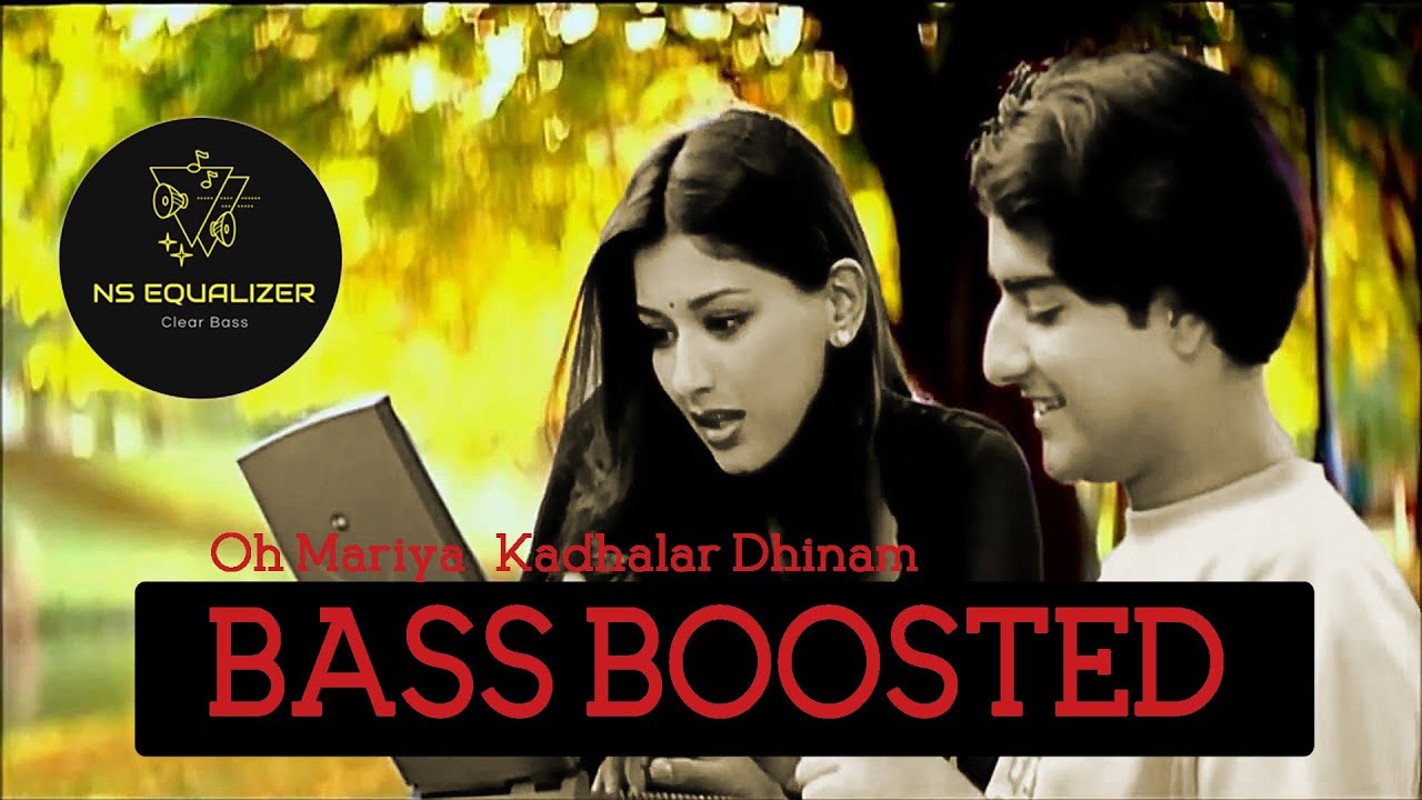 Oh Mariya||Kadhalar Dhinam||A.R.Rahman||BASS BOOSTED||NS EQUALIZER||      🎧🎵🔊