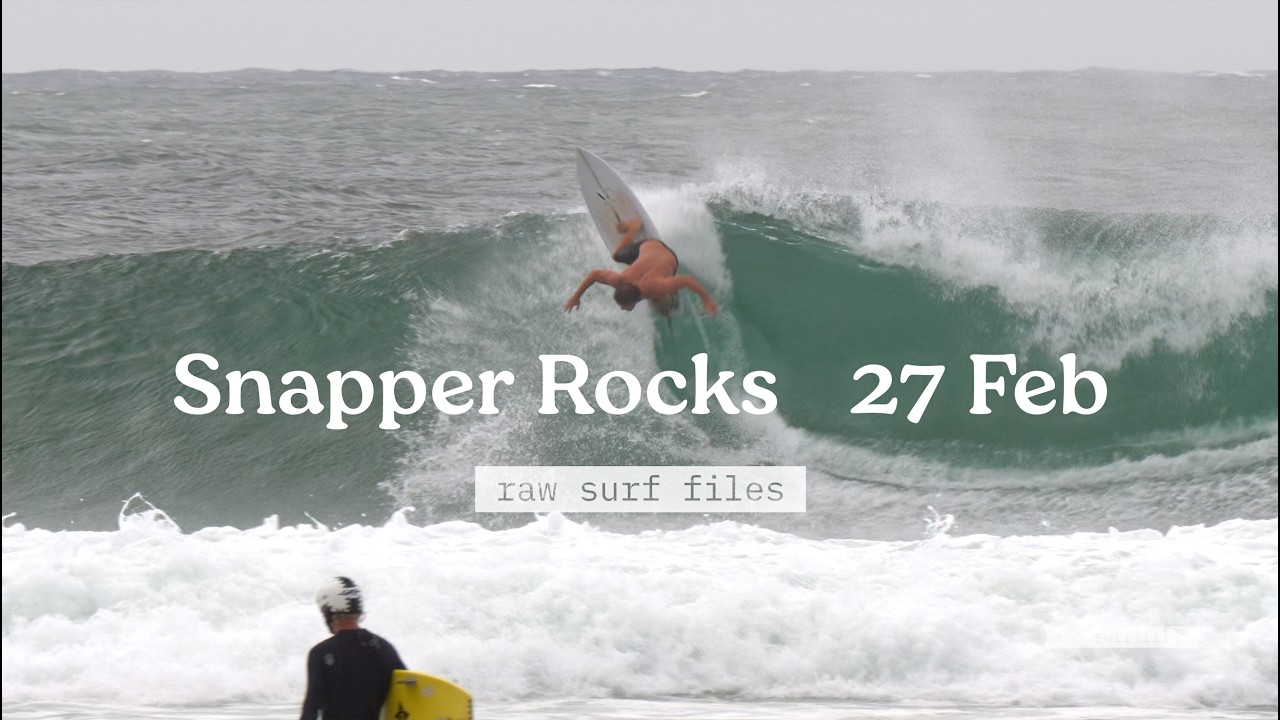 Snapper Rocks Firing – Feb 27 | Ethan Ewing, Jack Robinson, Soli Bailey & More | Raw Surf Files |