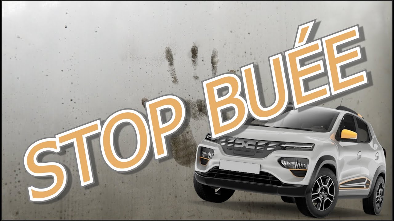 STOP À LA BUÉE DANS LA DACIA SPRING