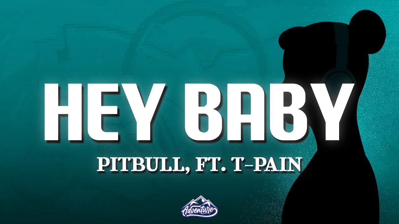 Pitbull - Hey Baby (Drop It To The Floor) ft. T-Pain (Lyrics)