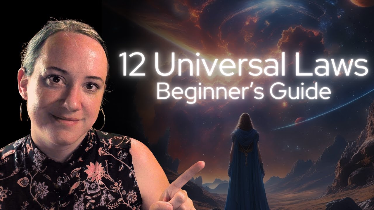 12 Universal Laws Explained (Beginner's Guide for practical use)