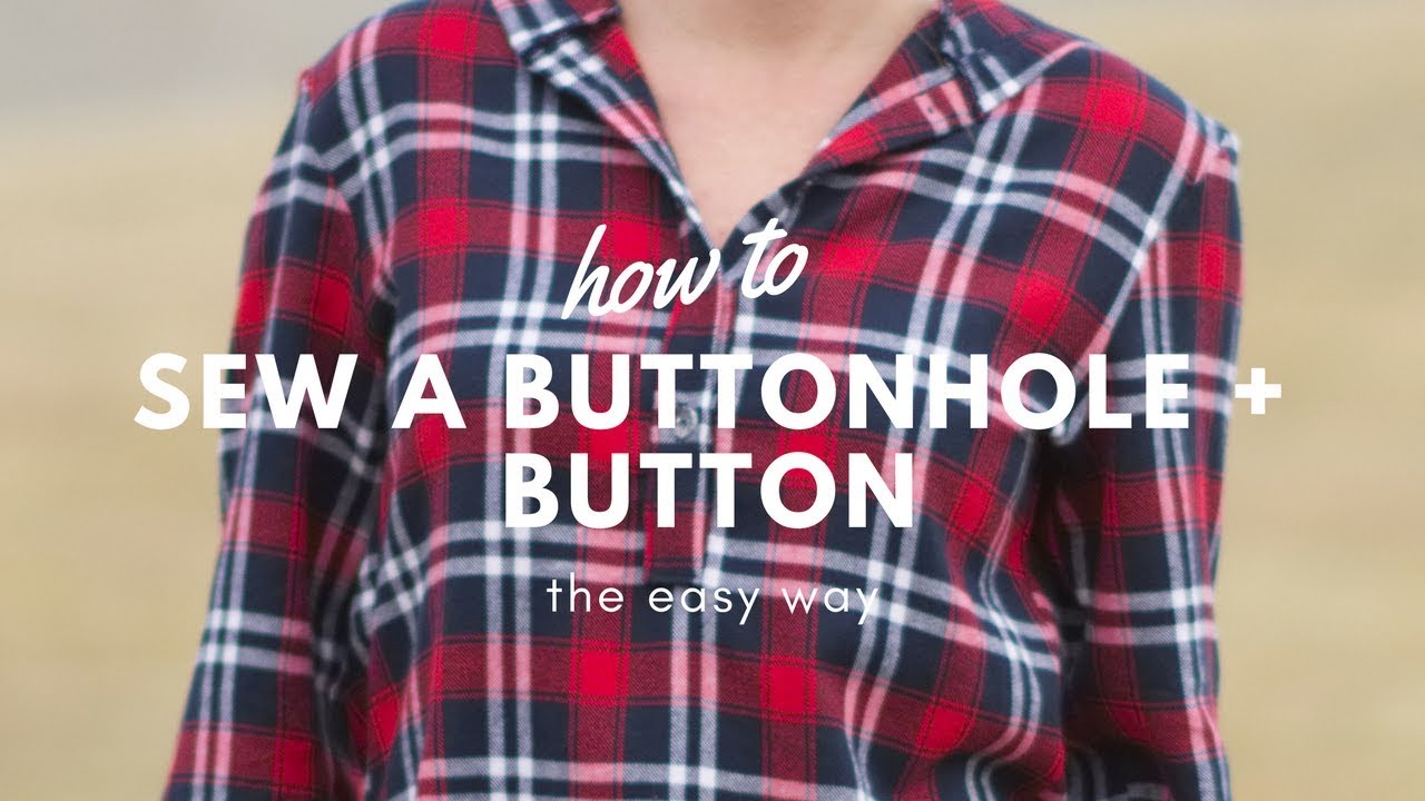 The SIMPLEST Way To  Sew On a Buttonhole + Button Sewing Tutorial for Beginners
