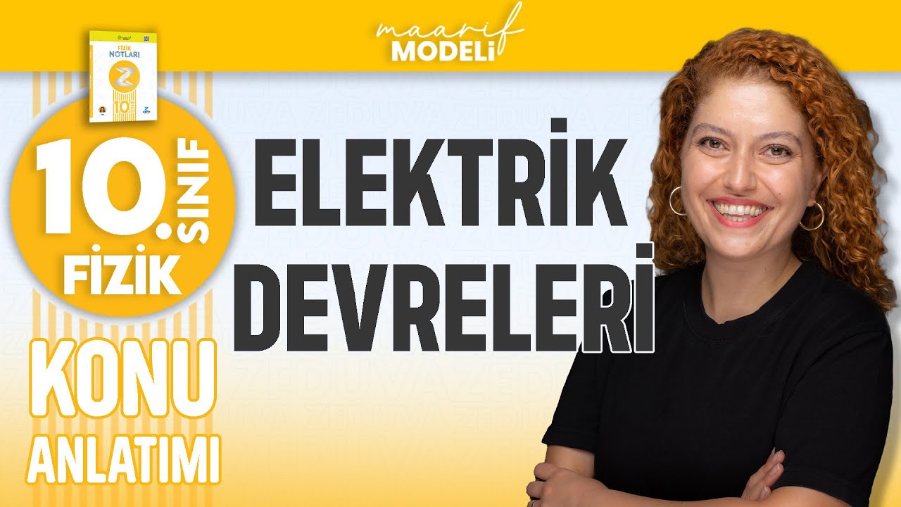 Elektrik Devreleri Konu Anlatımı - 10.sınıf fizik yeni müfredat ( maarif model )