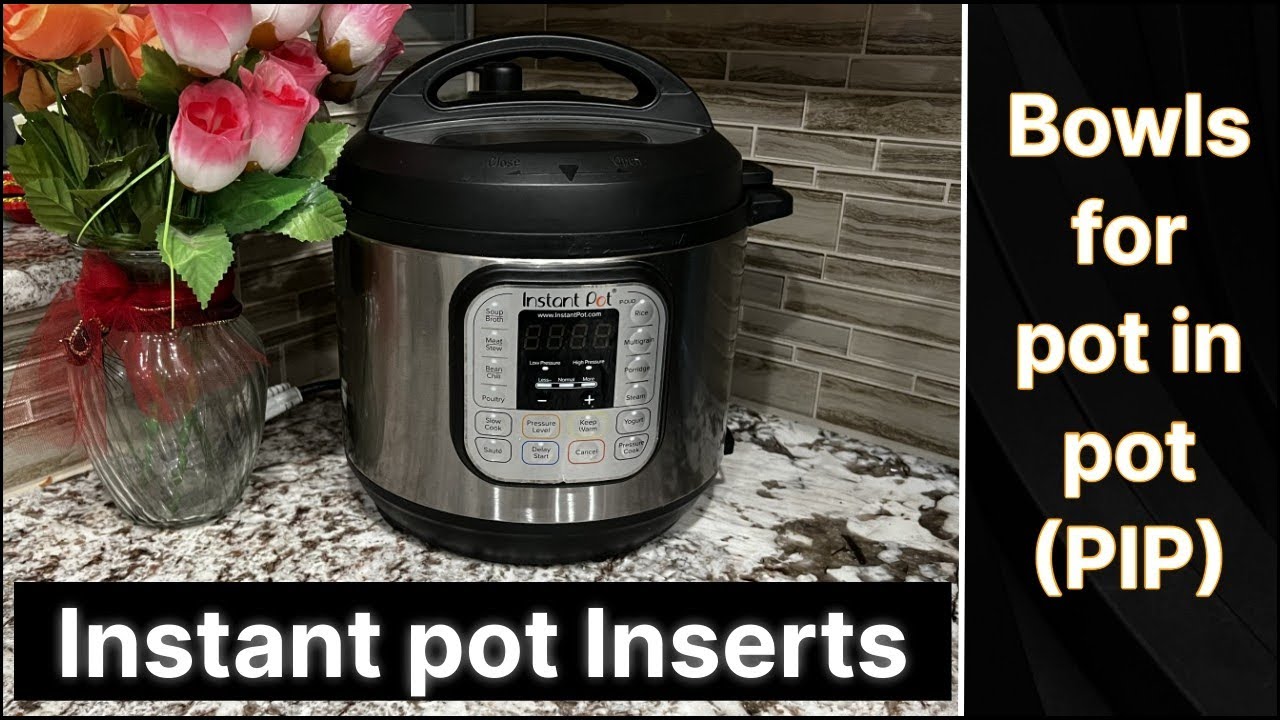 Pot-in-pot (PIP) bowls for Instant pot | Instant pot Inserts | Do's & Dont's for daily cooking