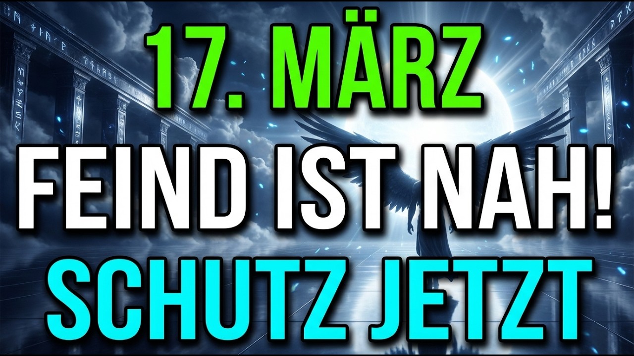 17. März - MICHAEL OFFENBART: DER FEIND IST NAH. BLEIB HIER, UM IHN ZU VERTREIBEN...