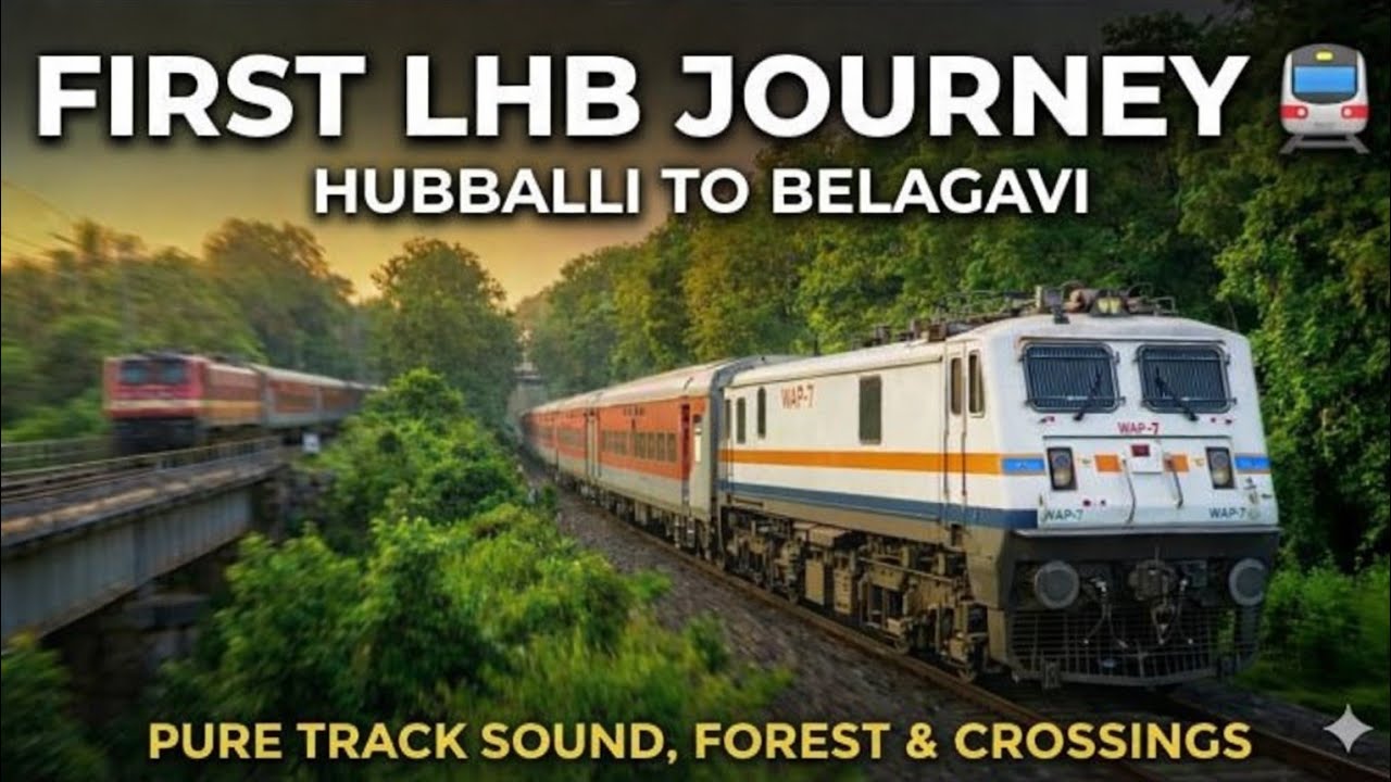 First LHB Journey 🚆 | Hubballi to Belagavi | Pure Track Sound, Forest & Crossings , Dadar Mumbai Exp