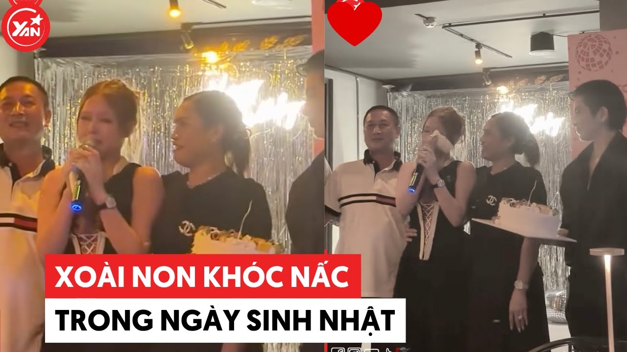 Xo&agrave;i Non kh&oacute;c nấc trong ng&agrave;y sinh nhật #xoainon #yannews