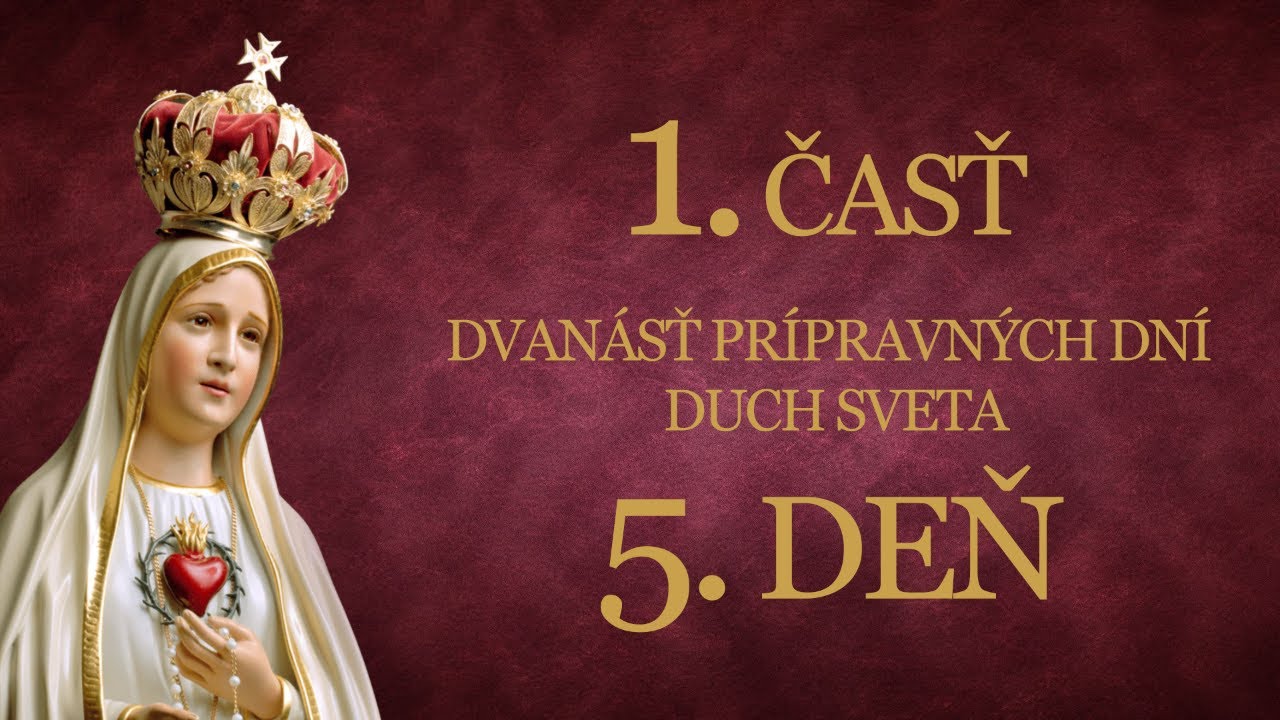 5. deň - 33 dňové zasvätenie skrze ruky P. Márie podľa sv. Ľ. M. Grigniona