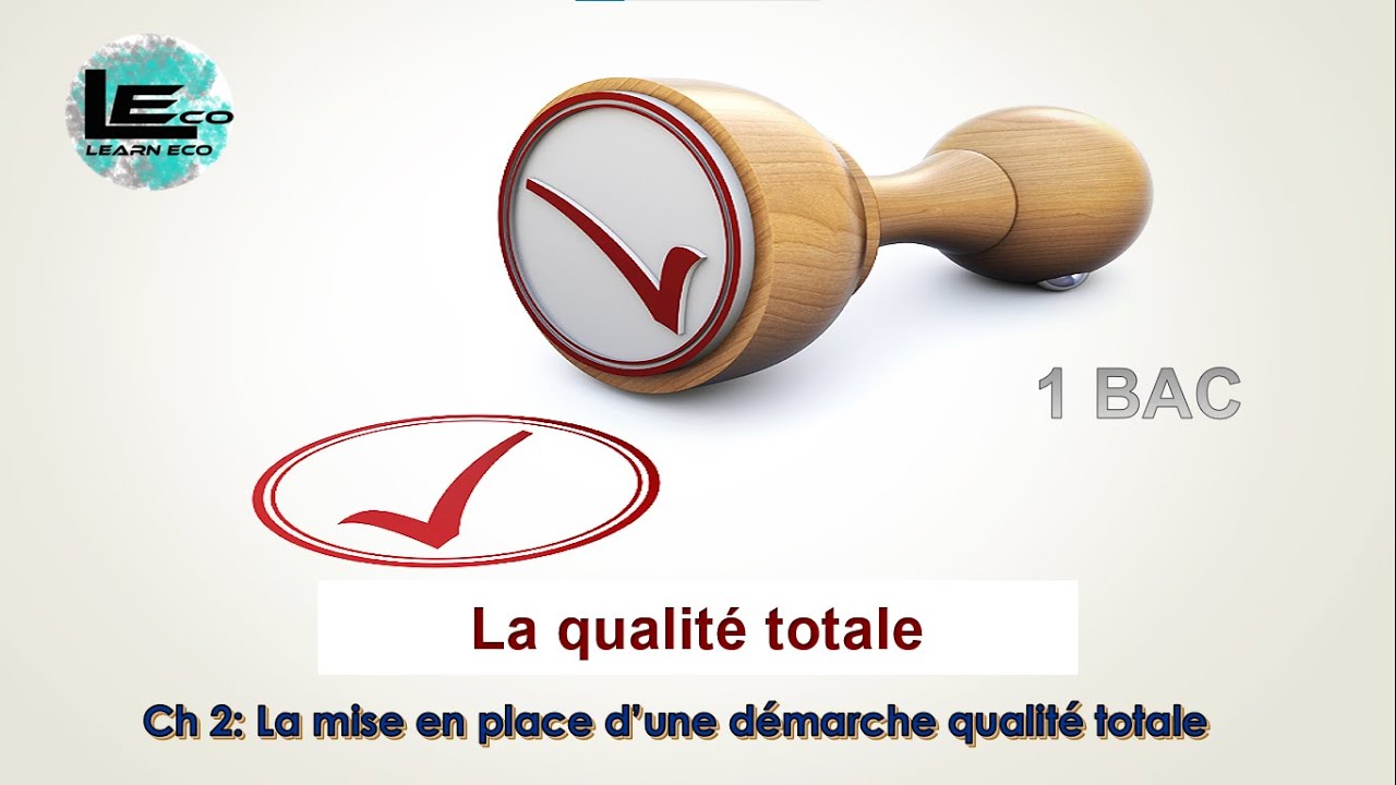 Chapitre 2: La mise en place d'une démarche qualité totale