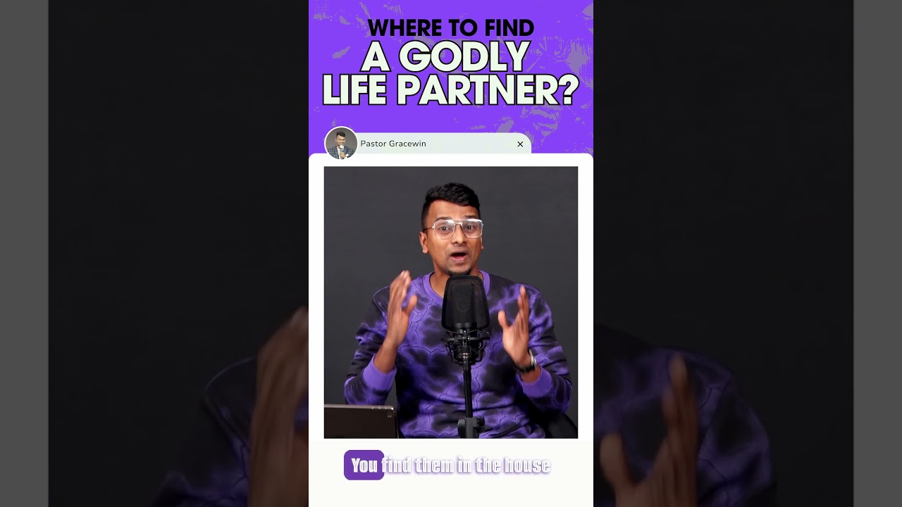 Where to find a godly life partner? | Pastor Gracewin