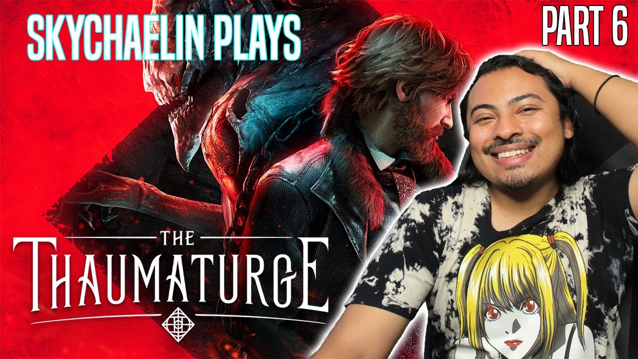 Sky Play's The Thaumaturge | Part 6