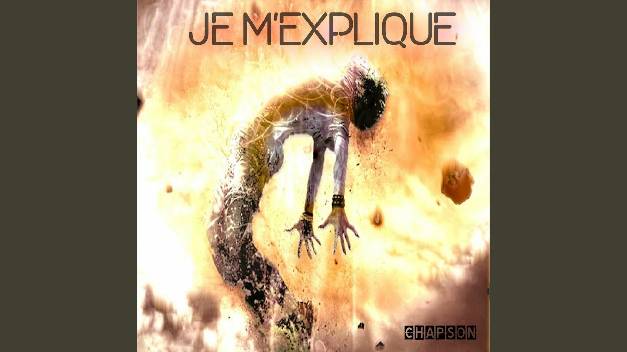 JE M'EXPLIQUE