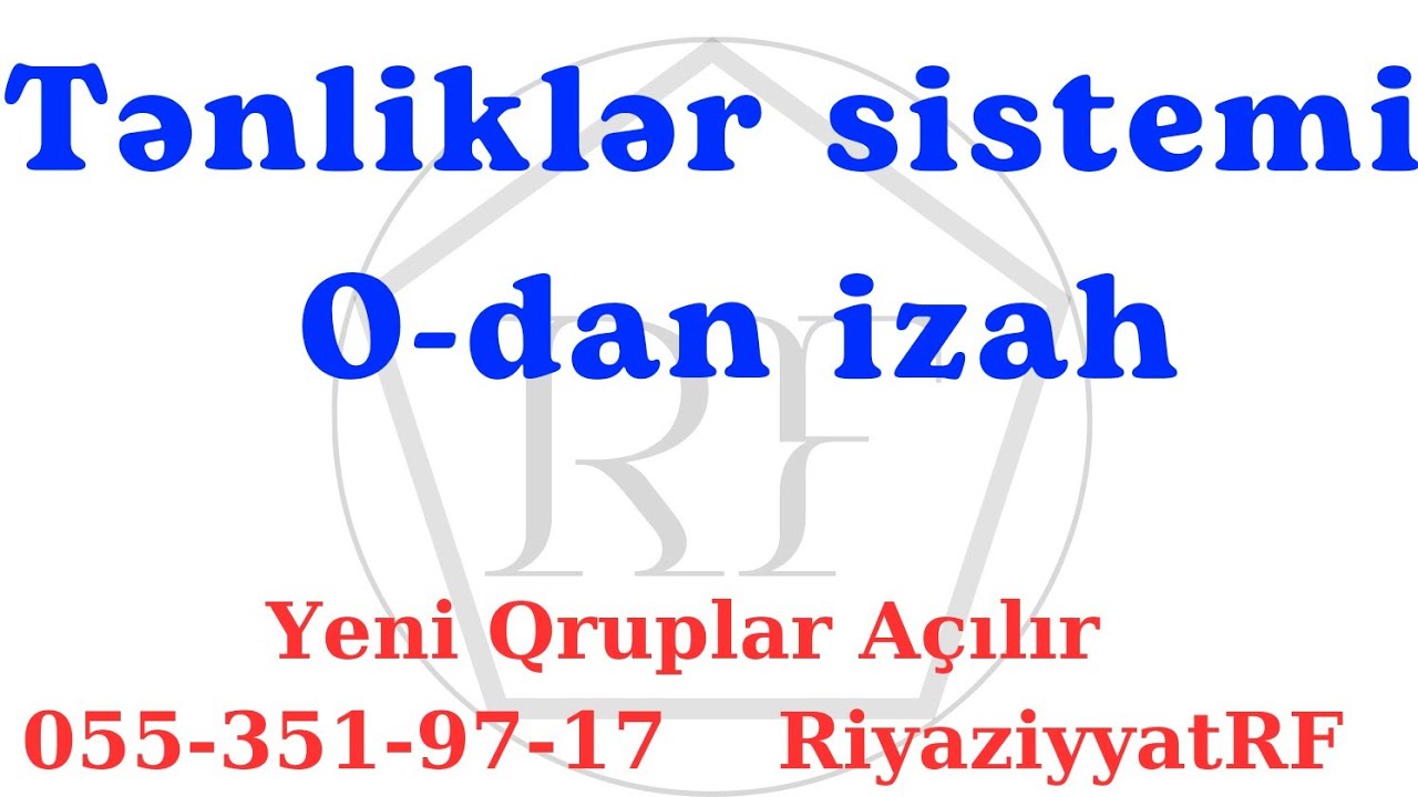 Xətti və Qeyri-xətti tənliklər sistemi Tam izah  RiyaziyyatRF