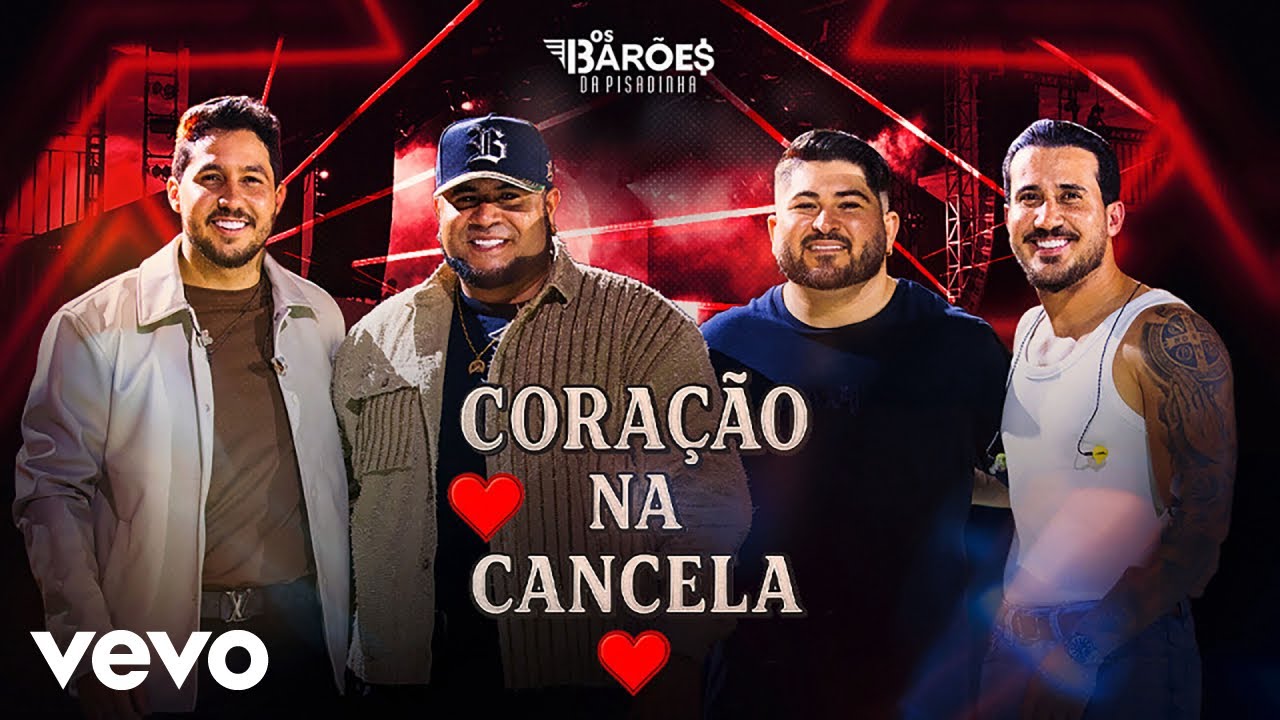 Os Bar&otilde;es da Pisadinha, Iguinho e Lulinha - Cora&ccedil;&atilde;o Na Cancela (Ao Vivo)