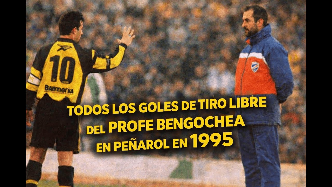 TODOS LOS GOLES DE TIRO LIBRE DEL “PROFE” BENGOECHEA EN PEÑAROL EN 1995