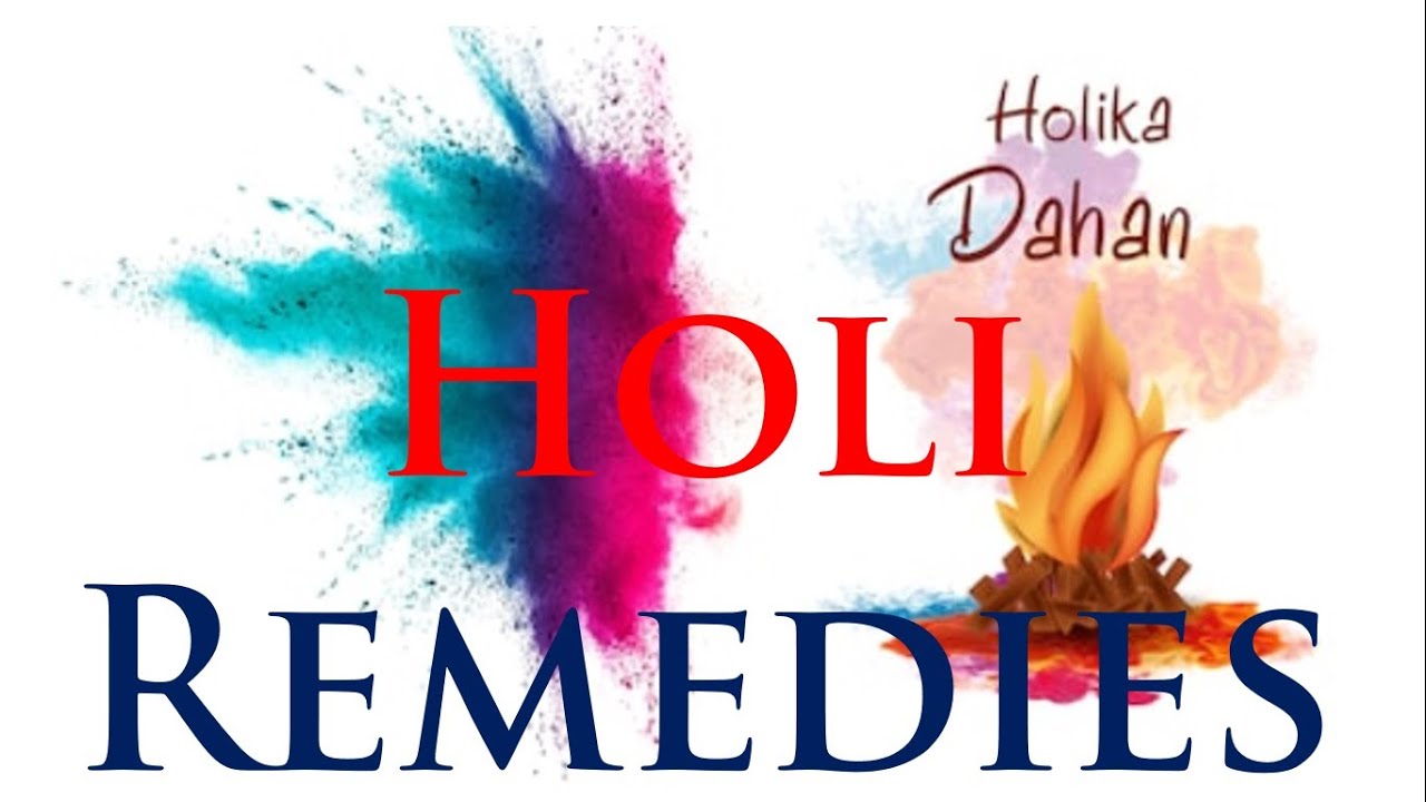 Holi Remedies - To Be Done Today Only