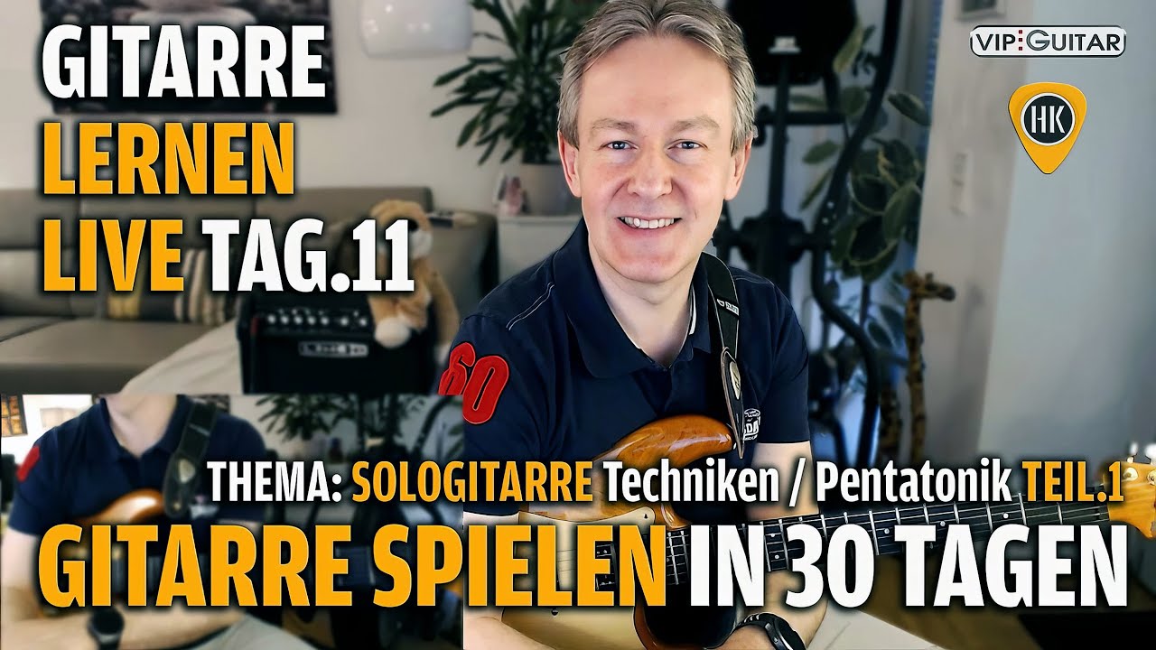 Gitarre Lernen Tag.11- Gitarre spielen in 30 Lerntagen - Einsteigerkurs - Sologitarre Teil.1