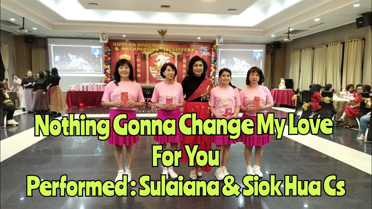 Nothing Gonna Change MyLoveFor You-LD|ImlekBersama&UltahSisters Ke6|Chor:YulianaChang|TeamSulaianaCs