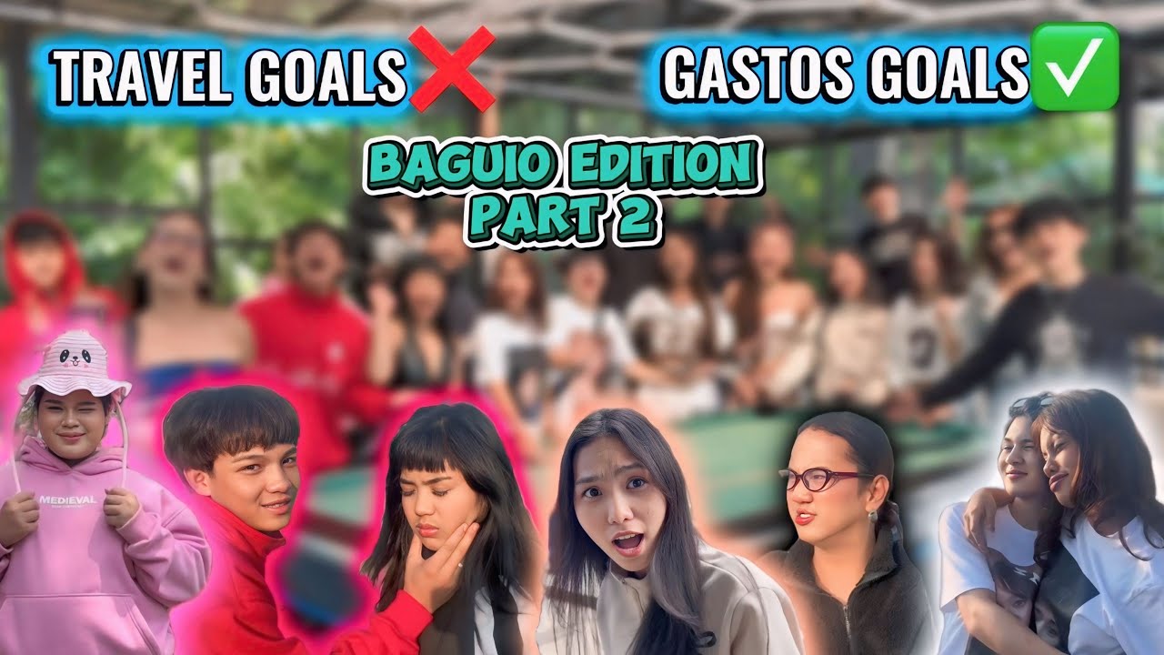 ( PART 2 ) TRAVEL GOALS❌ GASTOS✅ | BAGUIO EDITION