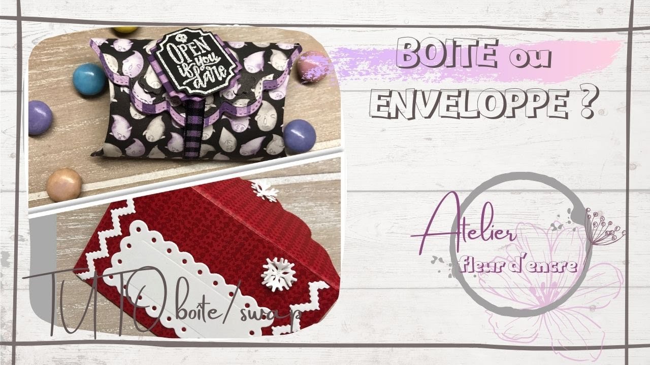 [Tuto boîte/swap]  « Boîte ou enveloppe ?» Atelier Fleur d’Encre. Anne Bouvard. Stampin ´Up!