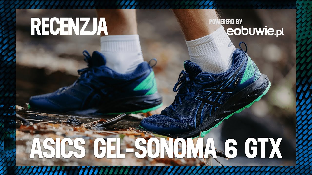 ASICS Gel-Sonoma 6 G-tx GORE-TEX &ndash; Recenzja but&oacute;w