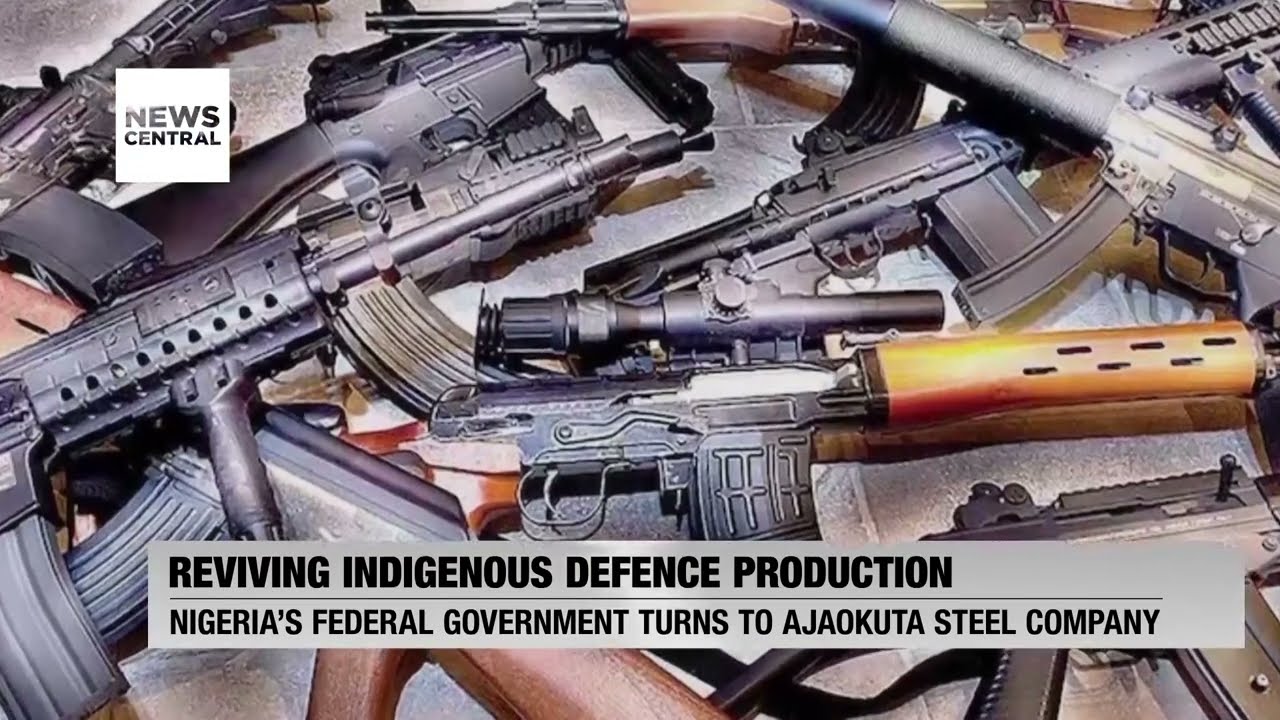 Reviving Indigenous Defence Production: Nigeria's Federal Government Turns to Ajaokuta Steel Company