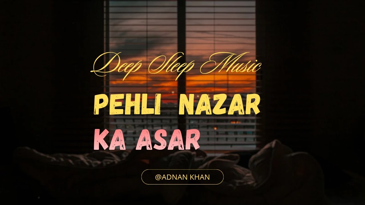( PEHLI NAZAR KA ASAR ) full Lo-fi song
