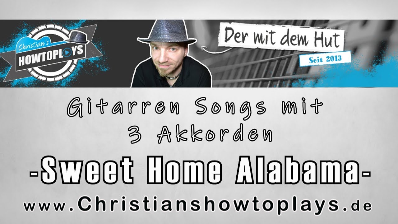 Gitarrenlieder mit 3 Akkorden - Sweet Home Alabama | D C G + County Tricks