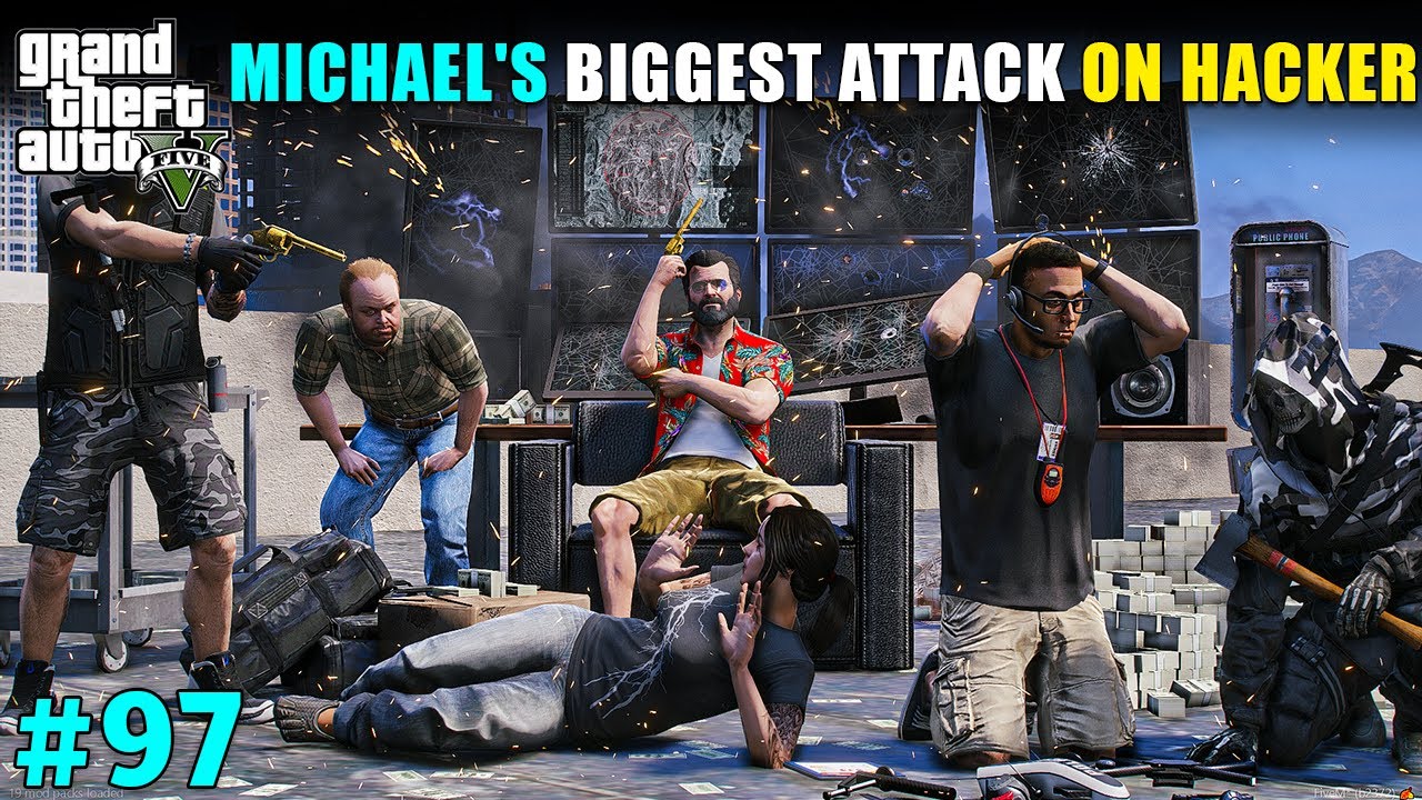 MICHAEL'S BIGGEST ATTACK ON HACKER | GTA 5 GAMEPLAY #97