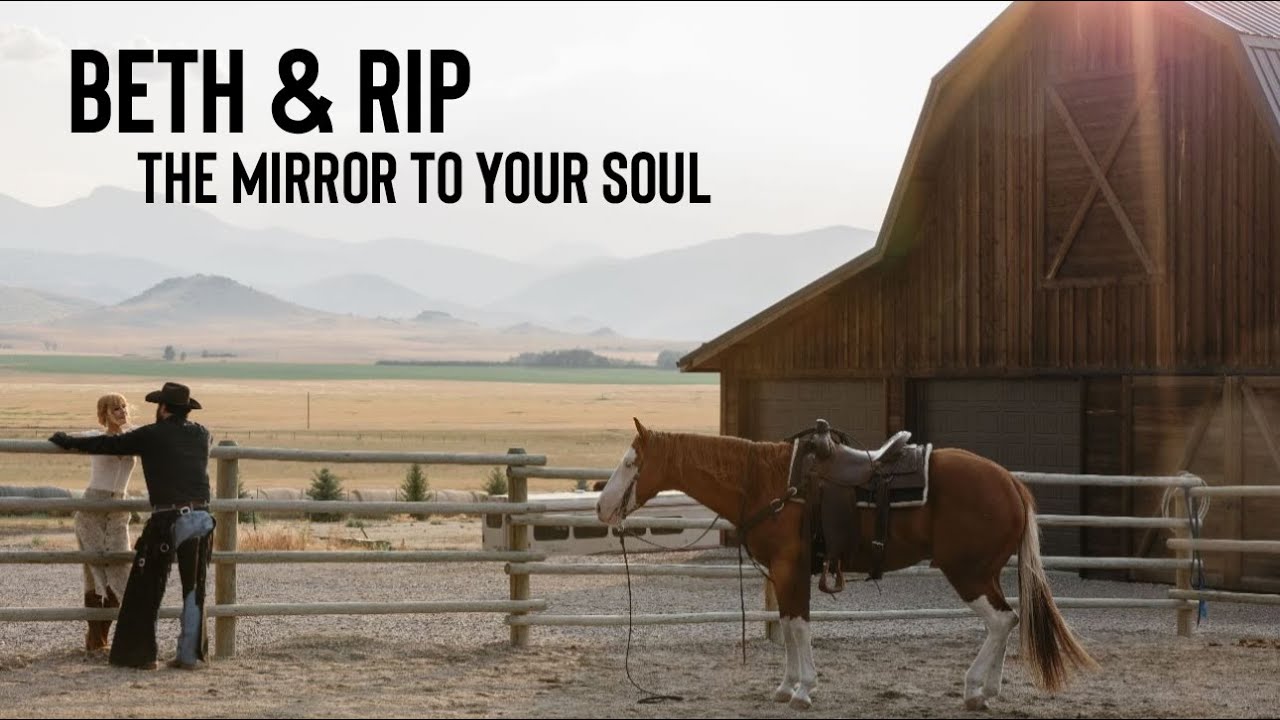 Beth & Rip | The Mirror to Your Soul | Yellowstone