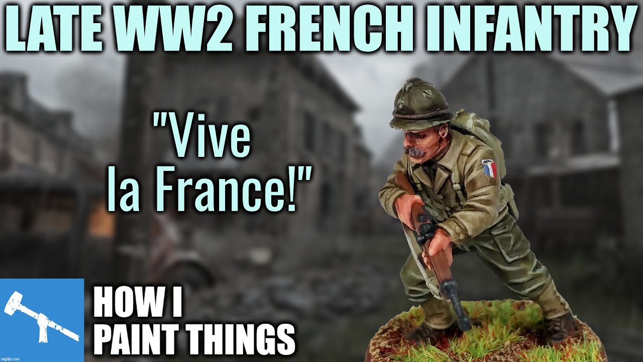 Bolt Action: Late War Free French - Le Tricolore on US Gear [How I Paint Things]