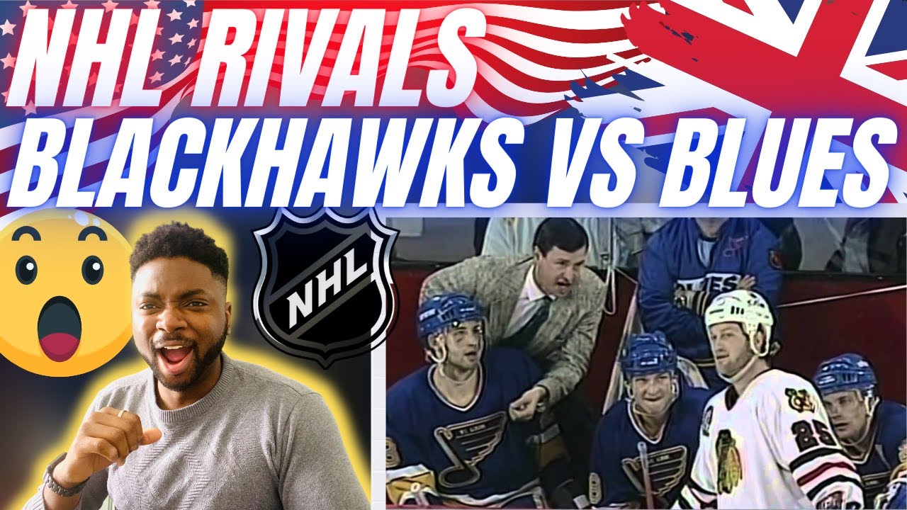 🇬🇧BRIT Reacts To NHL RIVALS: CHICAGO BLACKHAWKS VS ST LOUIS BLUES!