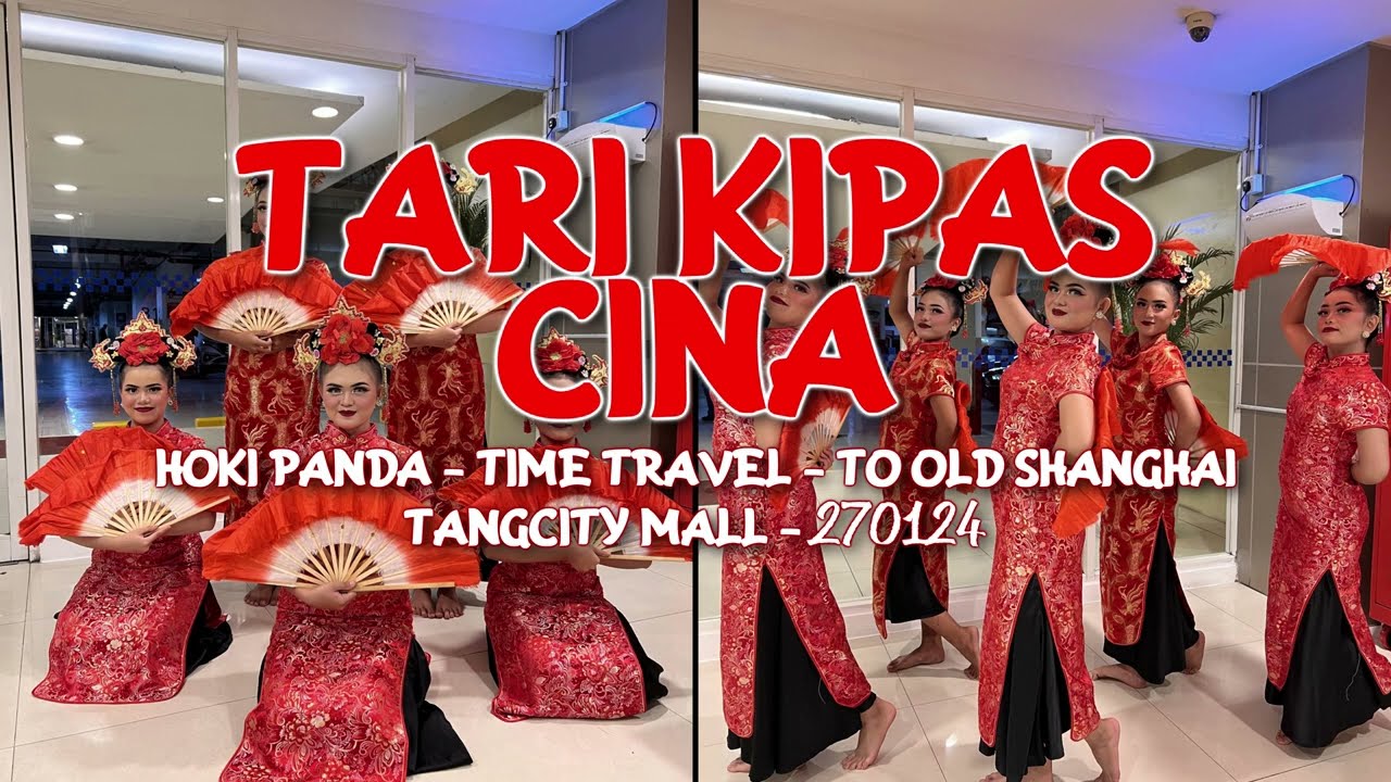 Tari Kipas CIna - Hoki Panda - TIme Travel to Old Shanghai - Dance by Eschoda Management