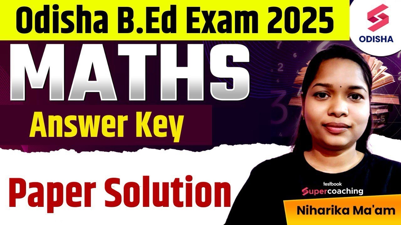 B.ED Math Paper Solution 2025 | Odisha B.Ed (science) Answer Key