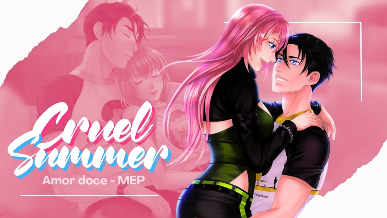 {Amor Doce} Cruel Summer - MEP
