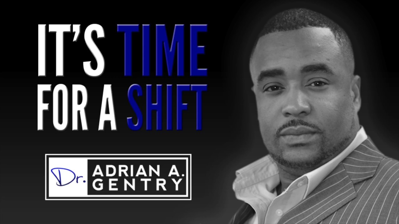It’s time for a shift - UOP Motivational Call with Dr. Adrian A. Gentry