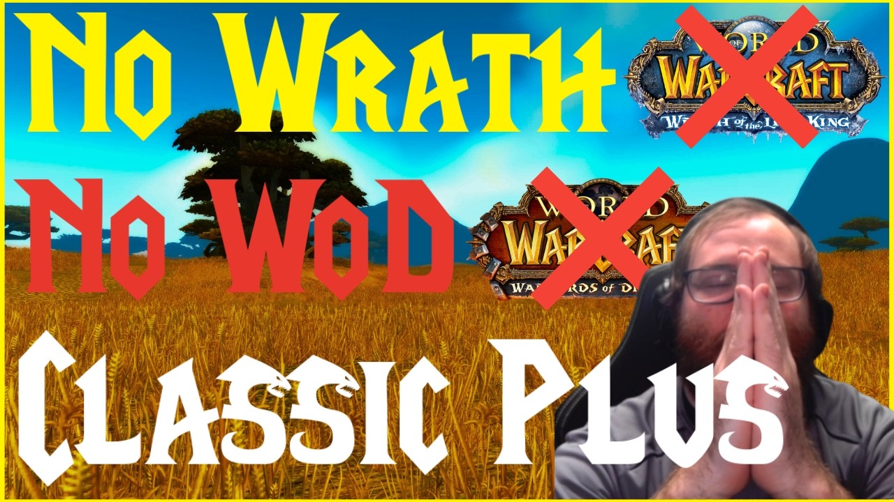 Нет Гнева! Нет WoD! Да, Classic Plus!