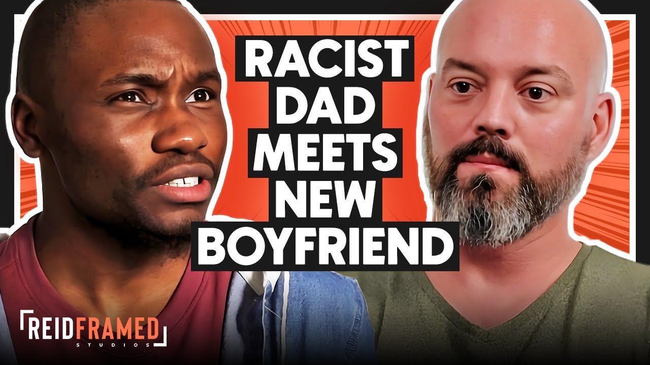 Dad Makes Racist Jokes About Daughter's Boyfriend | REIDframed Studios